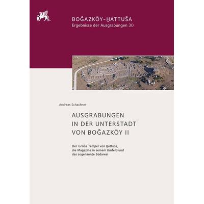 Ausgrabungen in der Unterstadt von Boğazköy II, Gebundene Ausgabe von Andreas Schachner, Reichert, L, 978-3-7520-0803-6