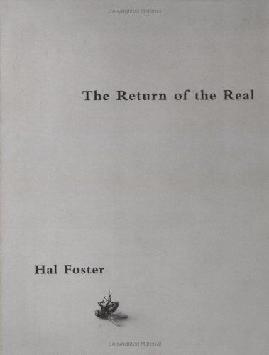 Hal Foster - Return of the Real: Avant-garde at the End of the Century (October Books) - Preis vom 10.10.2026 11:48:34 h