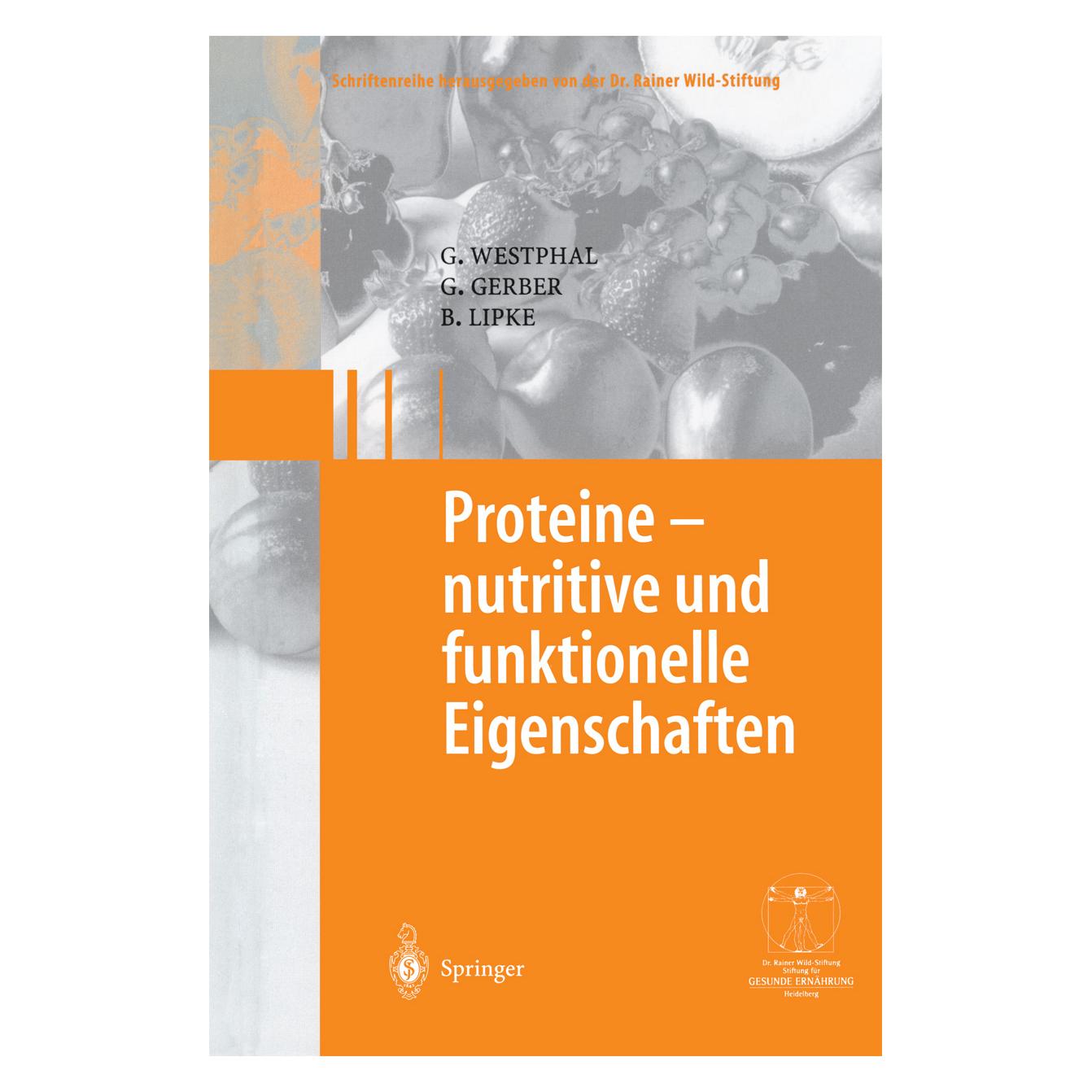 Springer Proteine - nutritive und funktionelle Eigenschaften (Deutsch, Softcover, Bodo Lipke, Gerhard Gerber, Günter Westphal) (7322760)