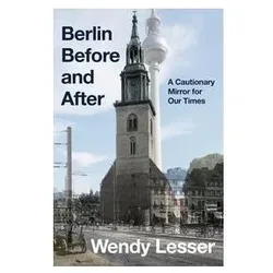 Berlin Before and After, Sachbücher von Wendy Lesser