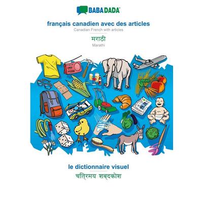 BABADADA black-and-white, français canadien avec des articles - Marathi (in devanagari script), le dictionnaire visuel - visual dictionary (in