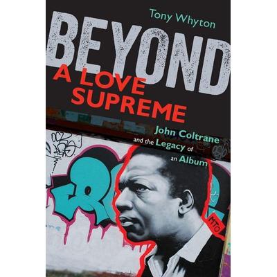 Beyond a Love Supreme, Taschenbuch von Tony Whyton, Oxford University Press, 978-0-19-973324-8