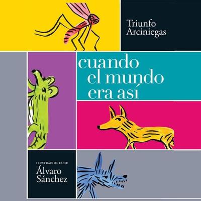 Cuando el mundo era así - Triunfo Arceniegas, Audio, 9789179419110
