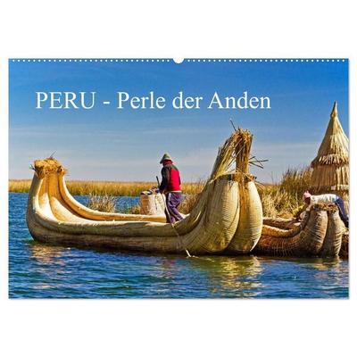 Peru - Perle der Anden (Wandkalender 2027 DIN A2 quer), CALVENDO Monatskalender