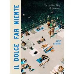 Il Dolce Far Niente, Sachbücher von Lucy Laucht