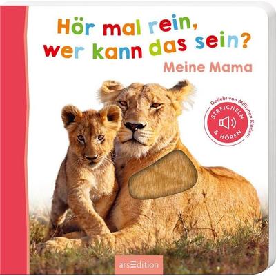 Hör mal rein, wer kann das sein? – Meine Mama, Gebundene Ausgabe von , arsedition, 978-3-8458-7009-0