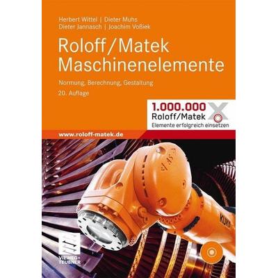 Roloff/Matek Maschinenelemente, Gebundene Ausgabe von Joachim Vossiek,Dieter Jannasch,Dieter Muhs,Herbert Wittel, Vieweg+Teubner