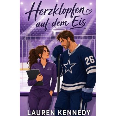 Herzklopfen auf dem Eis, Taschenbuch von Lauren Kennedy, Epubli, 978-3-565-44363-5