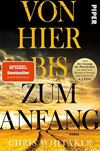 Chris Whitaker - Von hier bis zum Anfang: Roman Der bewegende SPIEGEL-Bestseller jetzt im Taschenbuch - Preis vom 19.10.2026 19:33:35 h