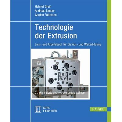 Technologie der Extrusion, Set von Helmut Greif,Andreas Limper,Gordon Fattmann, Carl Hanser, 978-3-446-43693-0