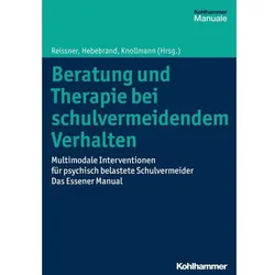 Beratung und Therapie bei schulvermeidendem Verhalten, Fachbücher von Johannes Hebebrand, Martin Knollmann, Volker Reissner