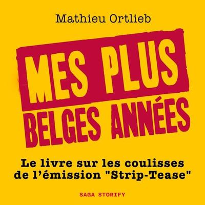 Mes plus belges années - Mathieu Ortlieb, Audio, 9788728171820