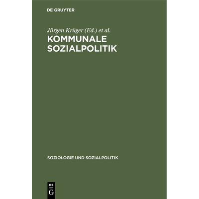 Kommunale Sozialpolitik, Gebundene Ausgabe von , De Gruyter Oldenbourg, 978-3-486-52761-2