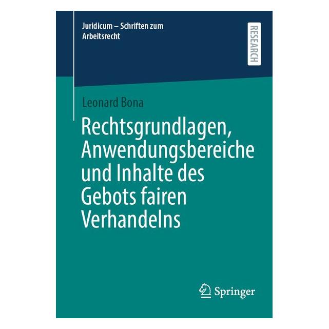 Springer Rechtsgrundlagen, Anwendungsbereiche und Inhalte des Gebots fairen Verhandelns (Deutsch, Softcover, Leonard Bona) (72362822)