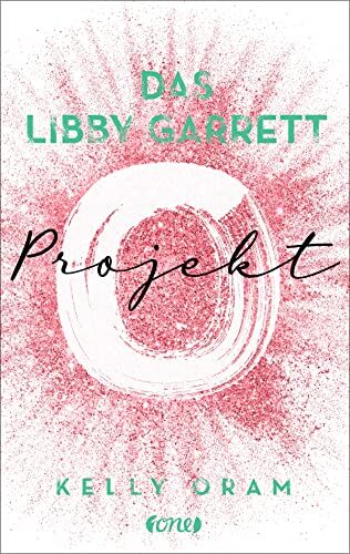 Kelly Oram - Das Libby Garrett Projekt (Science Squad-Dilogie, Band 2) - Preis vom 06.10.2026 07:26:00 h