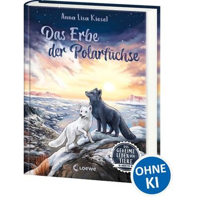 Das geheime Leben der Tiere (Arktis) - Das Erbe der Polarfüchse, Gebundene Ausgabe von Anna Lisa Kiesel, Loewe, 978-3-7432-1713-3