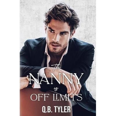 The Nanny is Off Limits, Taschenbuch von Q. B. Tyler, Qbwords Llc
