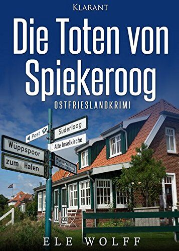 Ele Wolff - Die Toten von Spiekeroog. Ostfrieslandkrimi - Preis vom 13.10.2026 19:28:25 h
