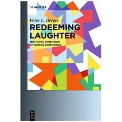 Redeeming Laughter, Fachbücher von Peter L. Berger