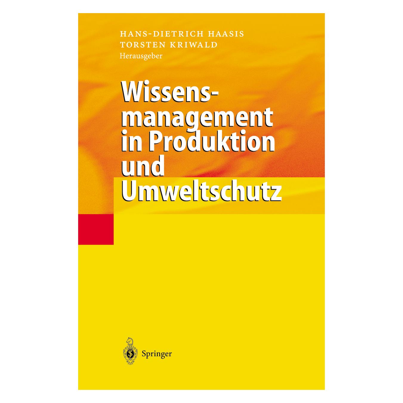 Springer Wissensmanagement in Produktion und Umweltschutz (Deutsch, Softcover, Hans-Dietrich Haasis, Torsten Kriwald) (55512594)