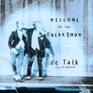 DC Talk - Welcome to the Freak Show - Preis vom 04.10.2026 03:51:26 h