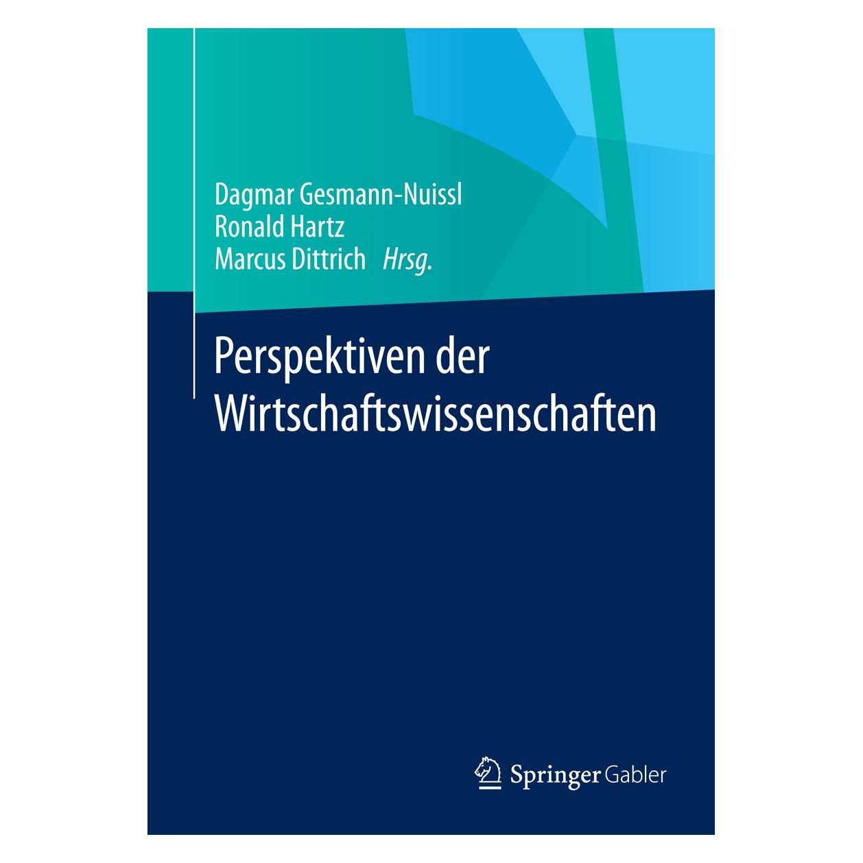 Springer Perspektiven der Wirtschaftswissenschaften (Dagmar Gesmann-Nuissl, Marcus Dittrich, Ronald Hartz) (9783658035990)