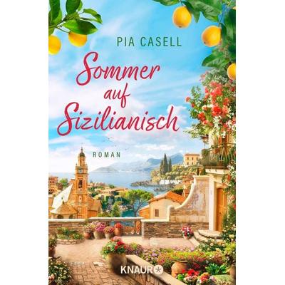 Sommer auf Sizilianisch, Taschenbuch von Pia Casell, Knaur Taschenbuch, 978-3-426-53063-4