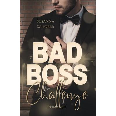 Bad Boss Challenge, Taschenbuch von Susanna Schober, Tolino media, 978-3-7546-8734-5