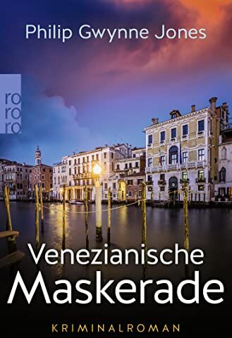 Jones, Philip Gwynne - Venezianische Maskerade: Venedig-Krimi (Nathan Sutherland ermittelt, Band 3) - Preis vom 11.10.2026 03:10:56 h
