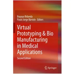 Virtual Prototyping & Bio Manufacturing in Medical Applications, Fachbücher von Bopaya Bidanda, Paulo Jorge Bártolo
