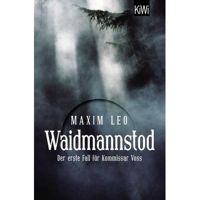 Waidmannstod / Kommissar Voss Band 1, Taschenbuch von Maxim Leo, Kiepenheuer & Witsch