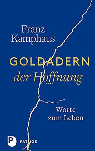 Franz Kamphaus - Goldadern der Hoffnung: Worte zum Leben - Preis vom 02.10.2026 23:42:20 h