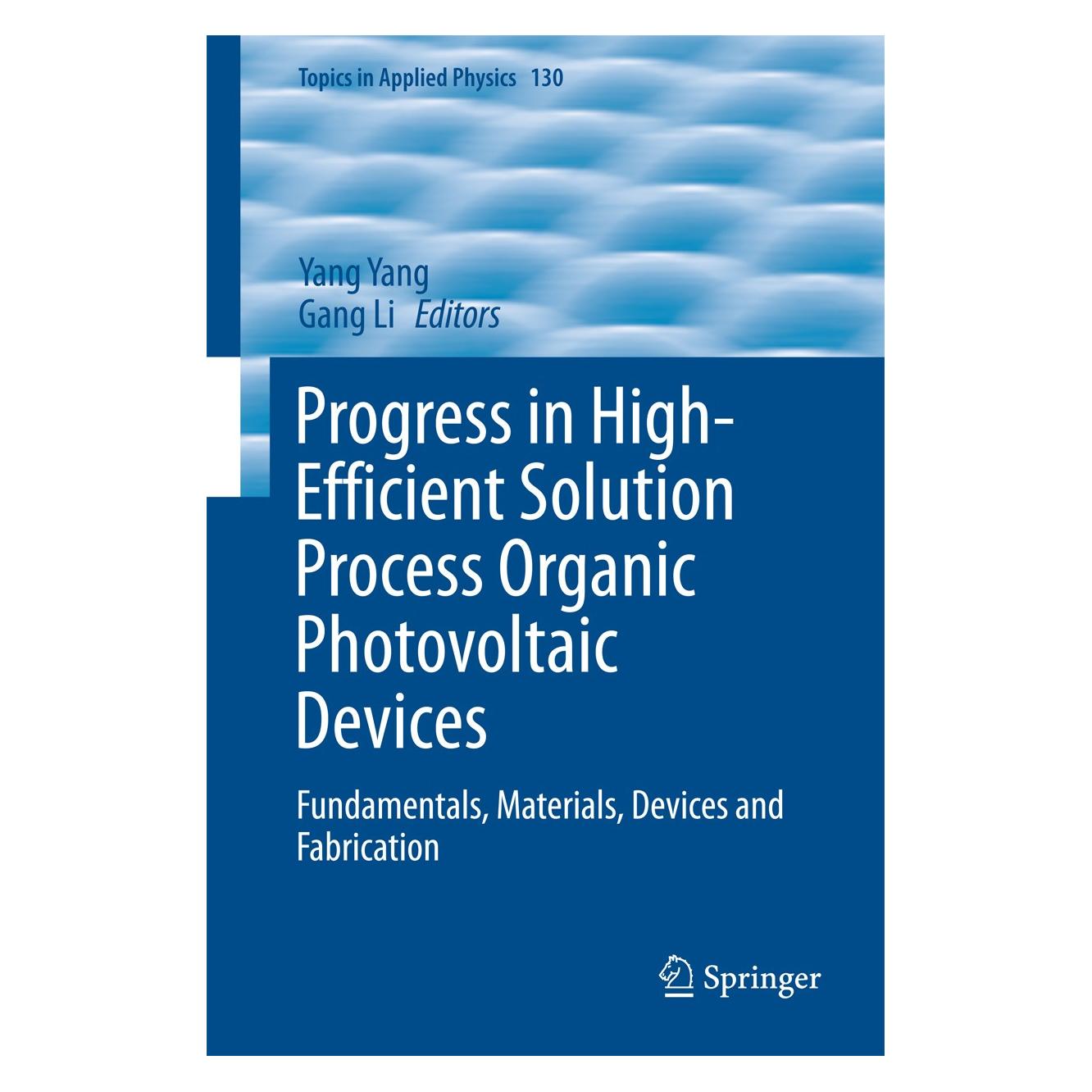 Springer Progress in High-Efficient Solution Process Organic Photovoltaic Devices (Englisch, Hardcover, Gang Li, Yang Yang) (9783662455081)