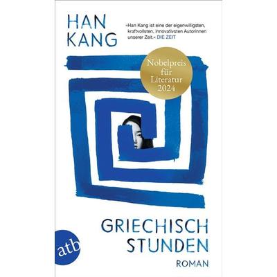 Griechischstunden, Taschenbuch von Han Kang, Aufbau TB