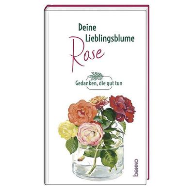 Deine Lieblingsblume - Rose, Gebundene Ausgabe von , St. Benno