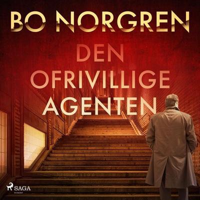 Den ofrivillige agenten - Bo Norgren, Audio, 9788728558294