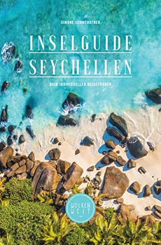 Simone Schwerdtner - Inselguide Seychellen: Seychellen Reiseführer (Inselhopping planen, Insidertipps, 250+ Lieblingsorte, Ausflüge, Naturschutz und mehr, 2019) - Preis vom 09.10.2026 07:28:09 h