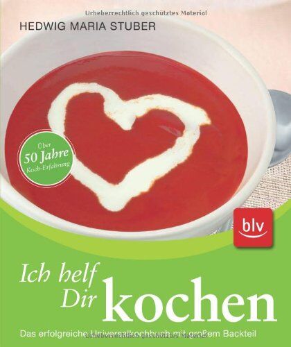 Stuber, Hedwig Maria - Ich helf Dir kochen: : Das erfolgreiche Universalkochbuch mit großem Backteil. Über 50 Jahre Koch-Erfahrung - Preis vom 17.10.2026 19:25:27 h