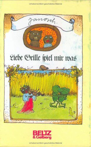 Janosch - Liebe Grille spiel mir was (Beltz & Gelberg) - Preis vom 10.10.2026 11:48:34 h