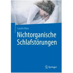 Nichtorganische Schlafstörungen, Fachbücher von Carolin Marx