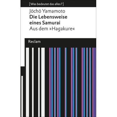 Die Lebensweise eines Samurai, Taschenbuch von Jocho Yamamoto, Reclam, Philipp, 978-3-15-019050-0