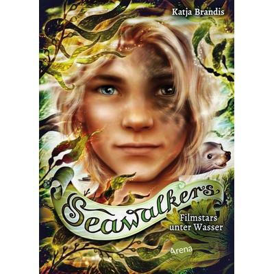 Seawalkers (5). Filmstars unter Wasser, Gebundene Ausgabe von Katja Brandis, Arena