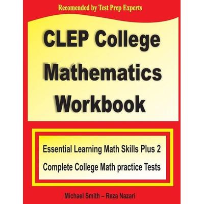 CLEP College Mathematics Workbook, Taschenbuch von Michael Smith,Reza Nazari, Math Notion, 978-1-63620-003-3