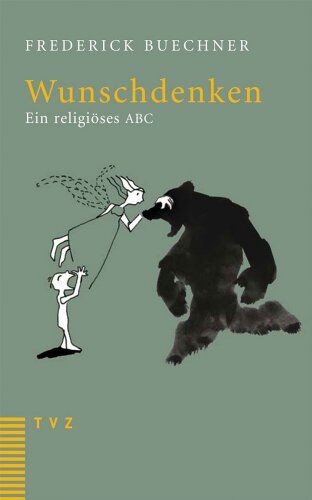 Frederick Buechner - Wunschdenken: Ein religiöses ABC - Preis vom 11.10.2026 15:43:13 h