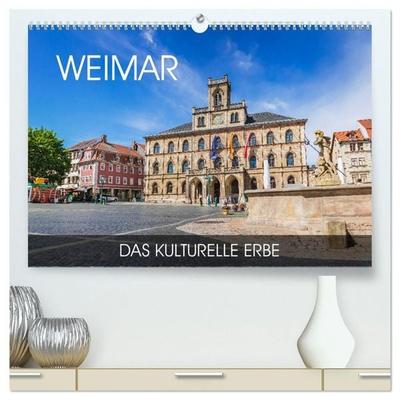 Weimar - das kulturelle Erbe (hochwertiger Premium Wandkalender 2027 DIN A2 quer), Kunstdruck in Hochglanz