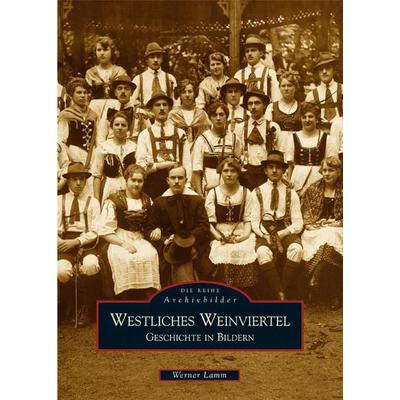 Westliches Weinviertel, Taschenbuch von Werner Lamm, Sutton, 978-3-89702-780-0