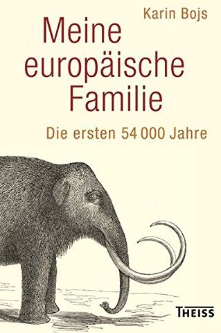 Karin Bojs - Meine europäische Familie: Die ersten 54 000 Jahre - Preis vom 04.10.2026 03:51:26 h