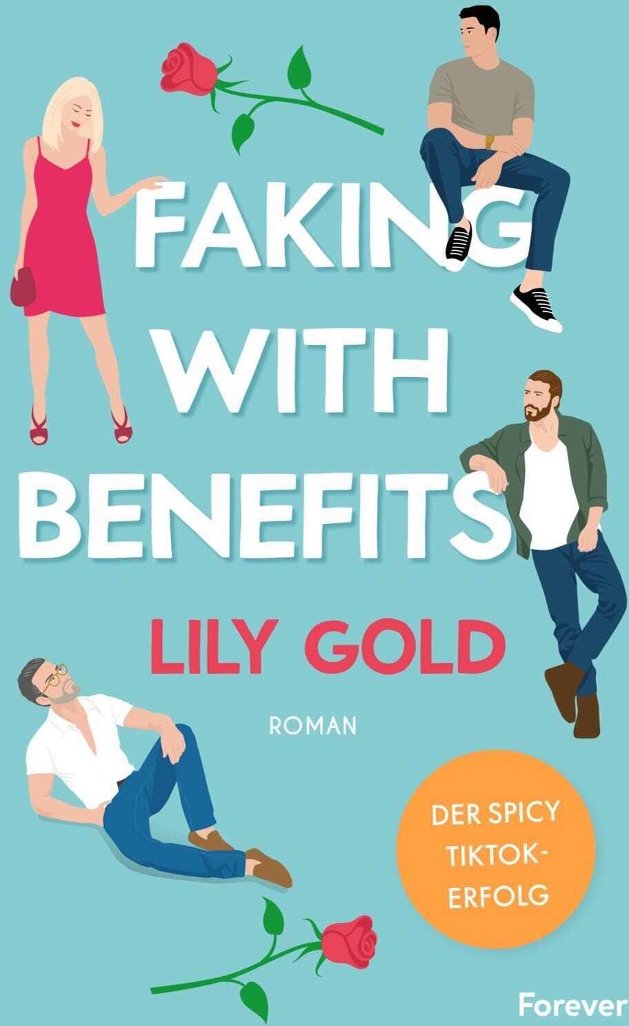 Lily Gold - Faking With Benefits: Roman Die deutsche Ausgabe der extra spicy Why-Choose-Romance - Preis vom 09.10.2026 07:28:09 h