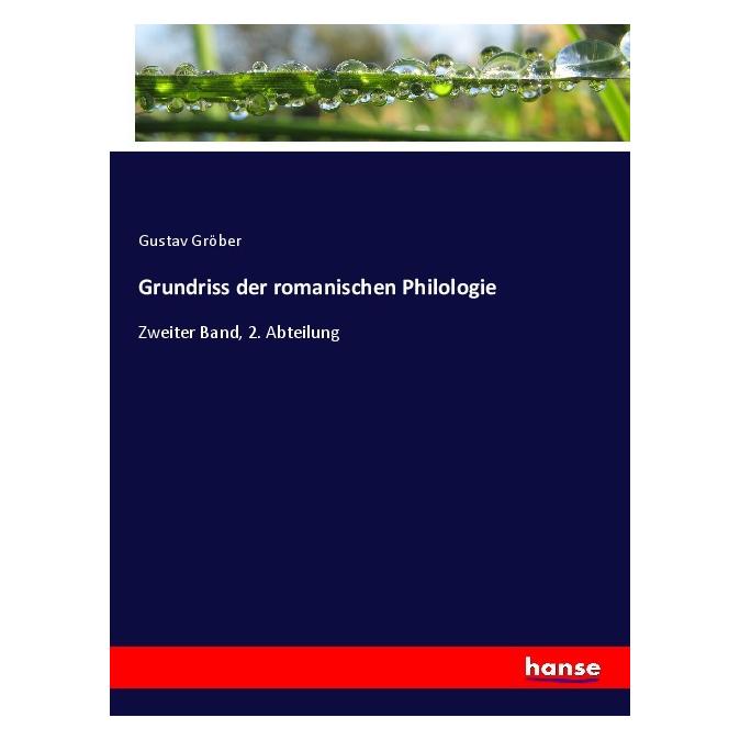 Hansebooks Grundriss der romanischen Philologie (Deutsch, Softcover, Gustav Gröber) (56952224)