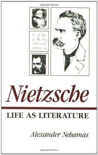 Alexander Nehamas - Nietzsche: Life as Literature - Preis vom 09.10.2026 07:28:09 h
